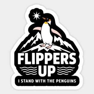 Flippers Up Stand With Penguins - Cute Penguin Stand Up for Penguins - Support Wildlife Sticker